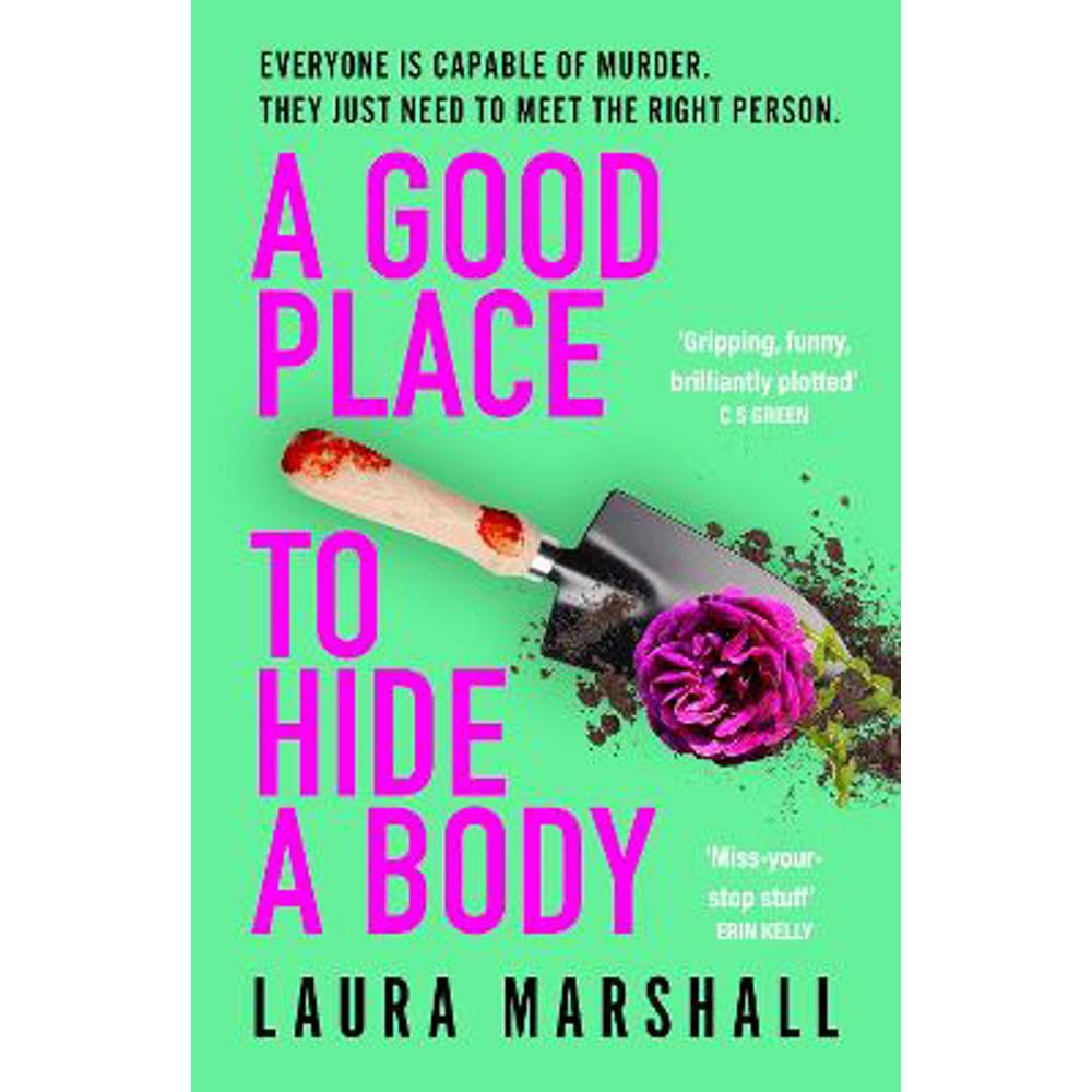 A Good Place to Hide a Body: Bad Sisters meets The Good Life: a fresh and funny thriller from the Sunday Times bestseller (Hardback) - Laura Marshall